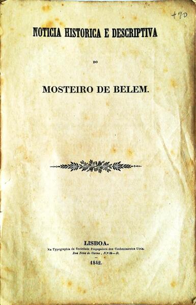 NOTÃCIA HISTORICA E DESCRIPTIVA DO MOSTEIRO DE BELÃ‰M.