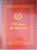 GRUPO SEGURADOR FIDELIDADE, 150 ANOS DE HISTÃ“RIA (1835-1985)