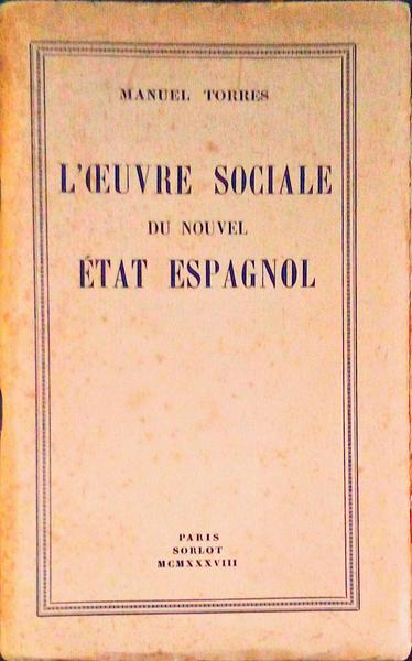 L'OEUVRE SOCIALE DU NOUVEL Ã‰TAT ESPAGNOL.