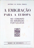 A EMIGRAÃ‡ÃƒO PARA A EUROPA NO CONJUNTO DA EMIGRAÃ‡ÃƒO PORTUGUESA.