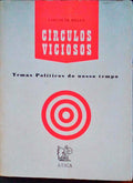 CÃRCULOS VICIOSOS: TEMAS POLÃTICOS DO NOSSO TEMPO.