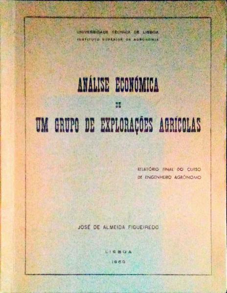 ANÃLISE ECONÃ“MICA DE UM GRUPO DE EXPLORAÃ‡Ã•ES AGRÃCOLAS.