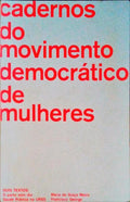 CADERNOS DO MOVIMENTO DEMOCRÃTICO DE MULHERES.