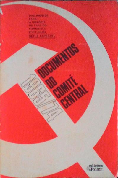 DOCUMENTOS DO COMITÃ‰ CENTRAL DO PARTIDO COMUNISTA PORTUGUÃŠS (1965-1974).