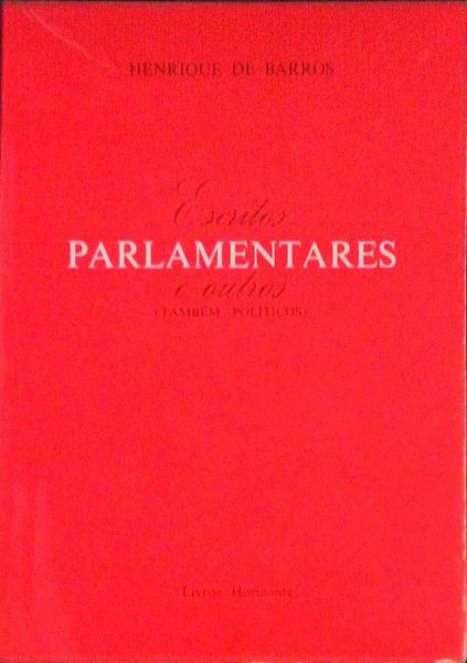 ESCRITOS PARLAMENTARES E OUTROS (TAMBÃ‰M POLÃTICOS).