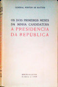 OS DOIS PRIMEIROS MESES DA MINHA CANDIDATURA Ã€ PRESIDÃŠNCIA DA REPUBLICA.