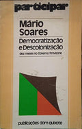 DEMOCRATIZAÃ‡ÃƒO E DESCOLONIZAÃ‡ÃƒO, DEZ MESES NO GOVERNO PROVISÃ“RIO.