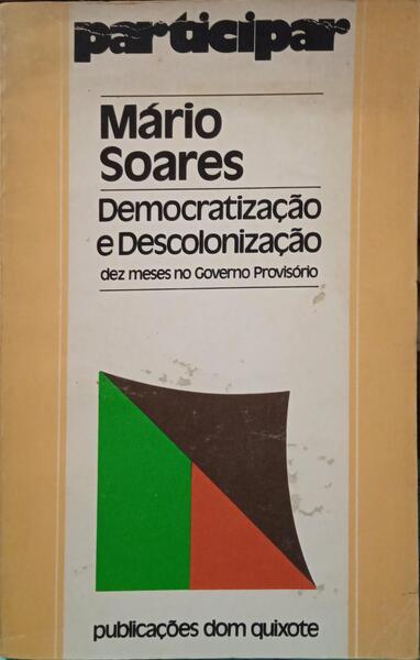 DEMOCRATIZAÃ‡ÃƒO E DESCOLONIZAÃ‡ÃƒO, DEZ MESES NO GOVERNO PROVISÃ“RIO.