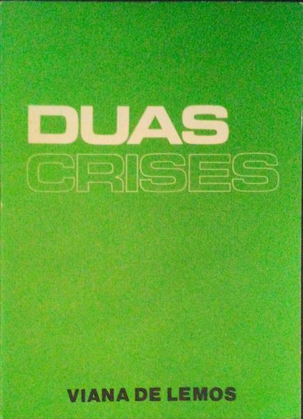 DUAS CRISES, 1961 E 1974.