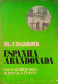 ESPANHA ABANDONA: COMO ESTALINE ABRIU AS PORTAS A FRANCO.