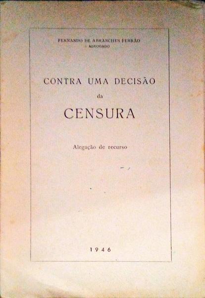 CONTRA UMA DECISÃƒO DA CENSURA. AlegaÃ§Ã£o de recurso.
