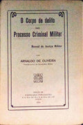 O CORPO DE DELITO NO PROCESSO CRIMINAL MILITAR.