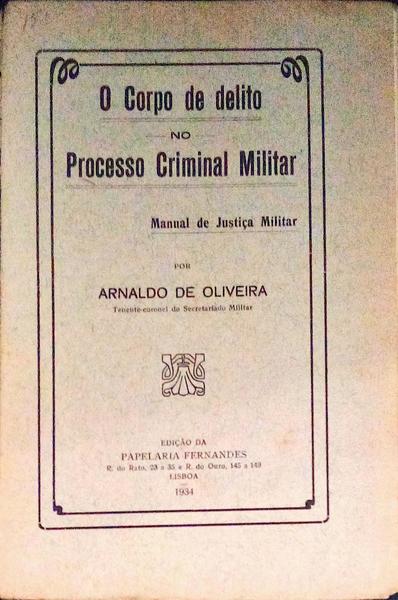 O CORPO DE DELITO NO PROCESSO CRIMINAL MILITAR.