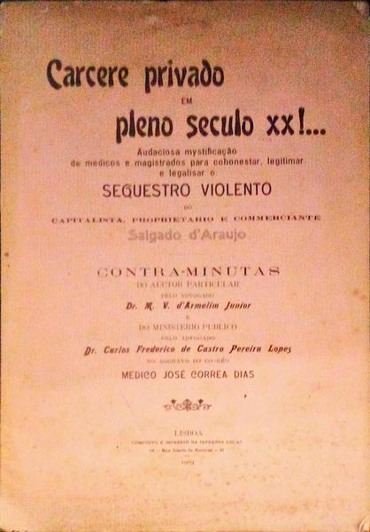 CARCERE PRIVADO EM PLENO SÃ‰CULO XX.