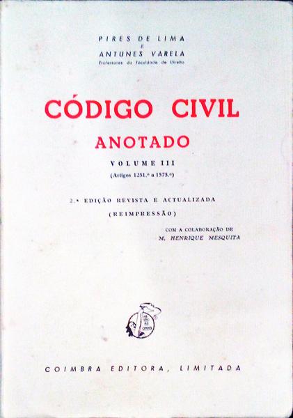 CÃ“DIGO CIVIL ANOTADO, VOLUME III (ARTIGOS 1251.Âº A 1575.Âº). [2.Âª EDIÃ‡ÃƒO]