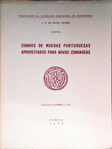 CUNHO DE MOEDAS PORTUGUESAS APROVEITADOS PARA NOVAS CUNHAGENS.