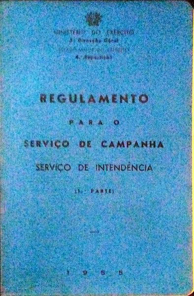 REGULAMENTO PARA O SERVIÃ‡O DE CAMPANHA. ServiÃ§o de IntendÃªncia.