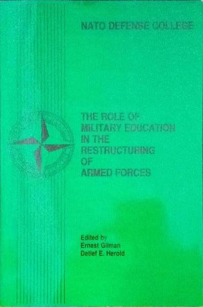 THE ROLE OF MILITARY EDUCATION IN THE RESTRUCTURING OF ARMED FORCES.