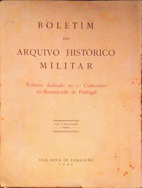 BOLETIM DO ARQUIVO HISTÃ“RICO MILITAR, 10.Âº VOLUME.