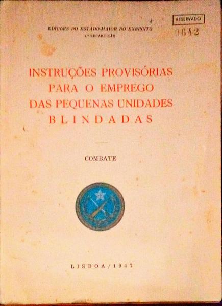 INSTRUÃ‡Ã•ES PROVISÃ“RIAS PARA O EMPREGO DAS PEQUENAS UNIDADES BLINDADAS. Combate.