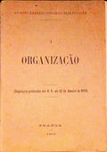 ORGANIZAÃ‡ÃƒO. (DisposiÃ§Ãµes Publicadas nas O. S. atÃ© 22 de Janeiro de 1919)