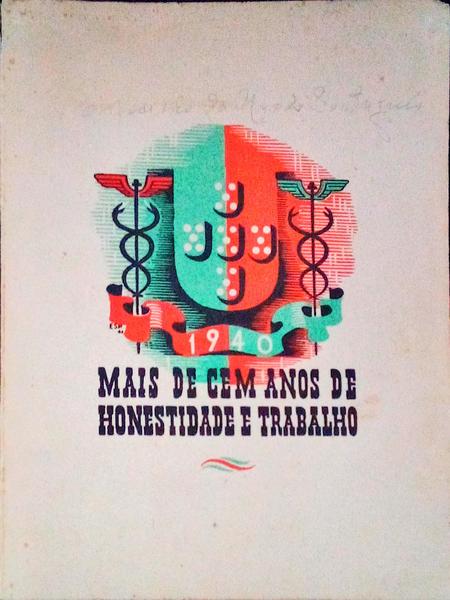 MAIS DE CEM ANOS DE HONESTIDADE E TRABALHO.