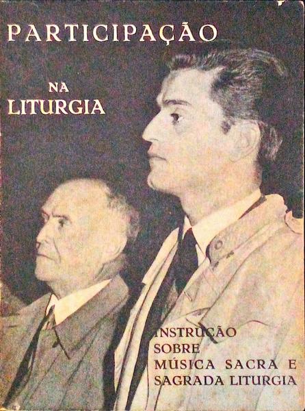 PARTICIPAÃ‡ÃƒO NA LITURGIA. InstruÃ§Ã£o de Musica Sacra et Sacra Liturgia.