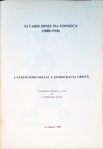 ÃLVARO DINIZ DA FONSECA (1888-1918). Catolicismo Social e Democracia CristÃ£.