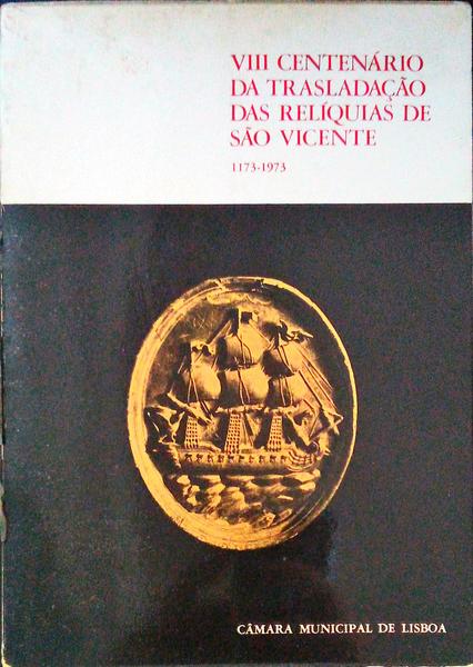 CATÃLOGO DA EXPOSIÃ‡ÃƒO ICONOGRÃFICA E BIBLIOGRÃFICA COMEMORATIVA DO VIII CENTENÃRIO DA CHEGADA DAS RELÃQUIAS DE SÃƒO VICENTE A LISBOA.