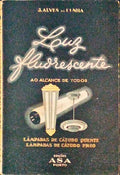 LUZ FLUORESCENTE. LÃ¢mpadas de CÃ¡todo Quente. LÃ¢mpadas de CÃ¡todo Frio ao Alcance de Todos.