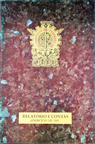 COOPERATIVA DOS PEDREIROS. RELATÃ“RIO E CONTAS DA DIRECÃ‡ÃƒO E PARECER DO CONSELHO FISCAL. ExercÃ­cio de 1991.