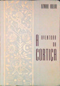 A AVENTURA DA CORTIÃ‡A.