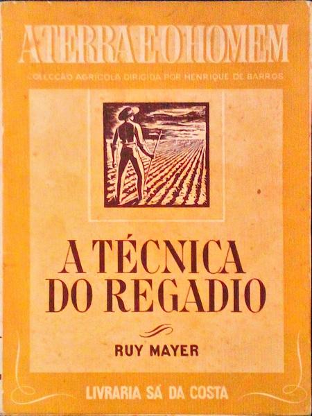 A TÃ‰CNICA DO REGADIO.
