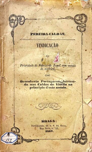 VINDICAÃ‡ÃƒO DA PRIORIDADE DO FABRICO DE PAPEL COM MASSA DE MADEIRA COMO DESCOBERTA PORTUGUEZA.