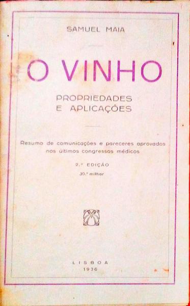 O VINHO, PROPRIEDADES E APLICAÃ‡Ã•ES. [2.Âª EDIÃ‡ÃƒO]