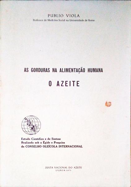 AS GORDURAS NA ALIMENTAÃ‡ÃƒO HUMANA, O AZEITE.