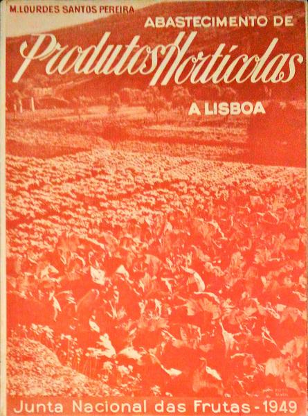ABASTECIMENTO DE PRODUTOS HORTÃCOLAS A LISBOA.