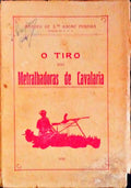 O TIRO DAS METRALHADORAS DE CAVALARIA.