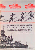 PRINCIPAIS (OS) MEIOS BÃ‰LICOS EM TERRA, MAR E AR NA SEGUNDA GUERRA MUNDIAL. [ED. 1969 - BRASIL]