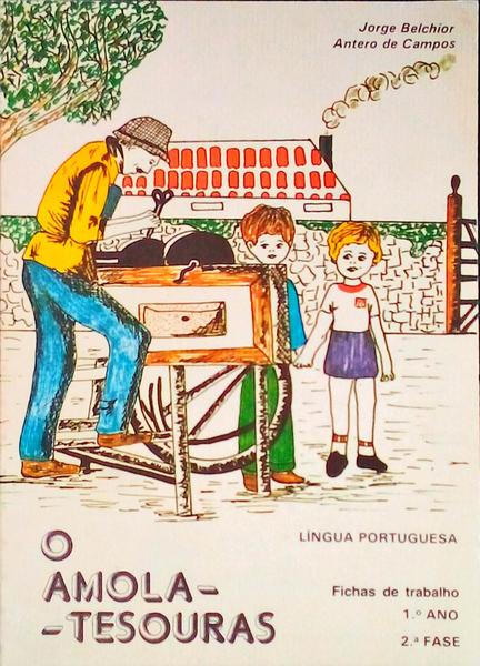O AMOLA-TESOURAS. Fichas de Trabalho.
