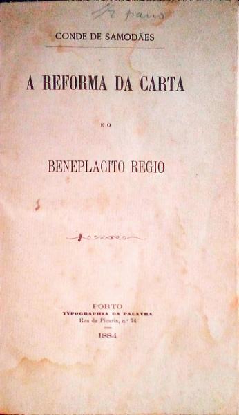 A REFORMA DA CARTA E O BENEPLACITO REGIO.