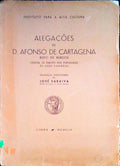 ALEGAÃ‡Ã•ES DE D. AFONSO DE CARTAGENA BISPO DE BURGOS CONTRA OS DIREITOS DOS PORTUGUESES Ã€S ILHAS CANÃRIAS.