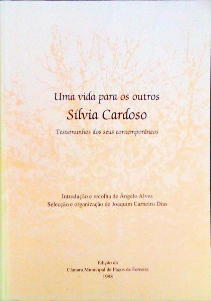 SÃLVIA CARDOSO, UMA VIDA PARA OS OUTROS.