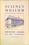 SCIENCE MUSEUM OUTLINE GUIDE TO THE EXHIBITS.