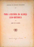 PARA A HISTÃ“RIA DA ALIANÃ‡A LUSO-BRITÃ‚NICA.