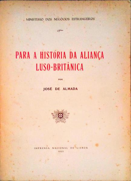 PARA A HISTÃ“RIA DA ALIANÃ‡A LUSO-BRITÃ‚NICA.