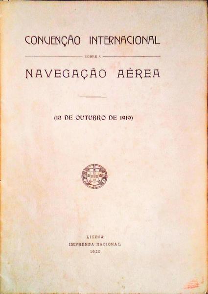 CONVENÃ‡ÃƒO INTERNACIONAL SOBRE A NAVEGAÃ‡ÃƒO AÃ‰REA.
