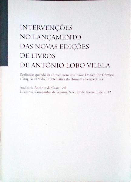 INTERVENÃ‡Ã•ES NO LANÃ‡AMENTO DAS NOVAS EDIÃ‡Ã•ES DE LIVROS DE ANTÃ“NIO LOBO VILELA.
