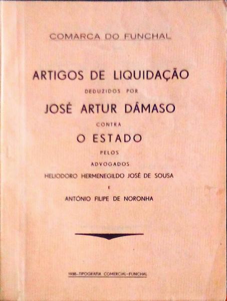 ARTIGOS DE LIQUIDAÃ‡ÃƒO DEDUZIDOS POR JOSÃ‰ ARTUR DÃ‚MASO CONTRA O ESTADO.