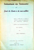 INTERPRETAÃ‡ÃƒO DOS TESTAMENTOS DE JOSÃ‰ DO CANTO E DE SUA MULHER.